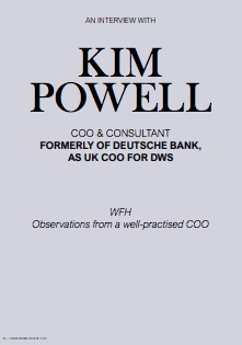 KIM POWELL COO & CONSULTANT FORMERLY OF DEUTSCHE BANK, AS UK COO FOR DWS