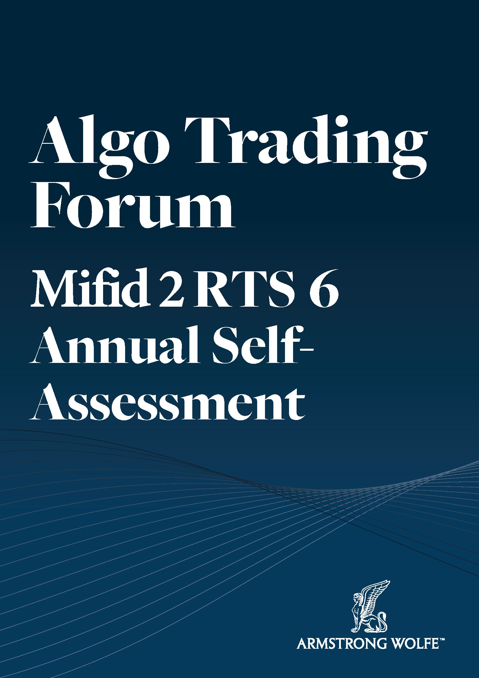 Algo Trading Forum – Mifid 2 RTS 6 Annual Self-Assessment